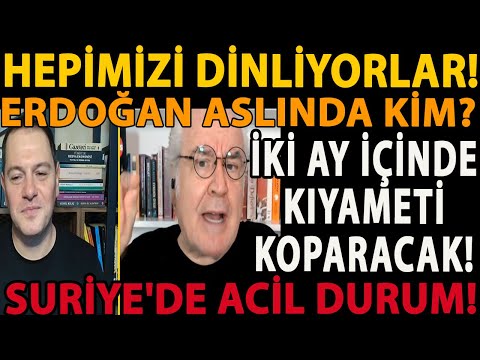 HEPİMİZİ DİNLİYORLAR! İKİ AY İÇİNDE KIYAMETİ KOPARACAK! SURİYE'DE ACİL DURUM! ERDOĞAN ASLINDA KİM?