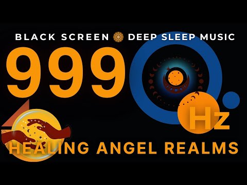 Healing Angel Realms 999 Hz | Manifest What You Desire, Opens All 7 Chakras