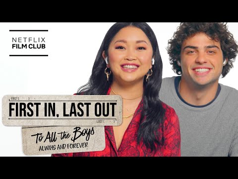 Lana Condor & Noah Centineo React To Their Firsts & Lasts | To All The Boys | Netflix
