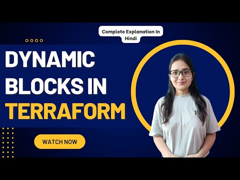 Terraform Dynamic Block Explained with Demo in Hindi | What are Dynamic Blocks in Terraform?