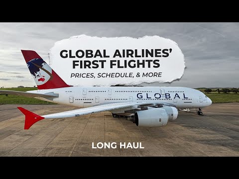 Global Airlines Nears Inaugural Service: Flight Pricing & Structure