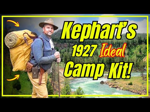 Horace Kephart’s 1927 IDEAL One-Man Camp Kit!– Vintage Backpacking Setup!
