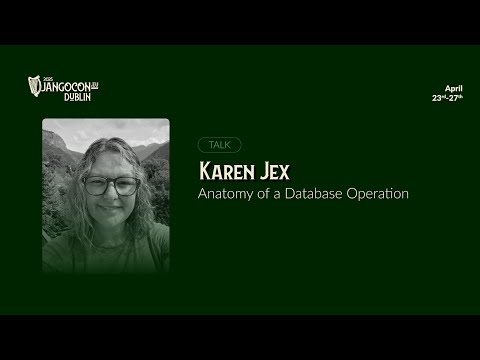 DjangoCon Europe 2025 | Anatomy of a Database Operation