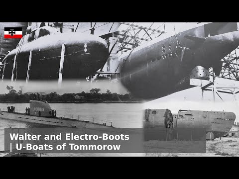 Walter and Electro-Boots - U-Boats of the Future, Today(ish)