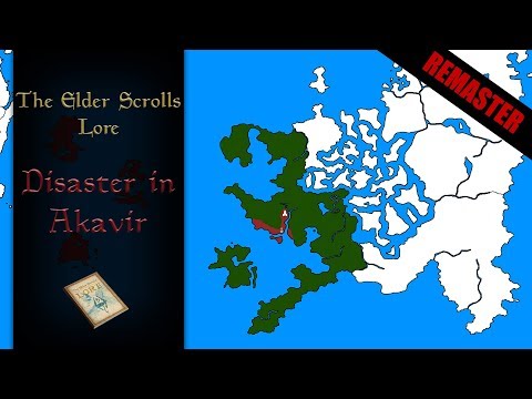 The Disaster in Akavir (Explained with map) - The Elder Scrolls Lore [Remaster]