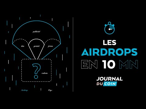 Airdrops : le chemin le plus direct vers la fortune ? Tout comprendre en 10 minutes !