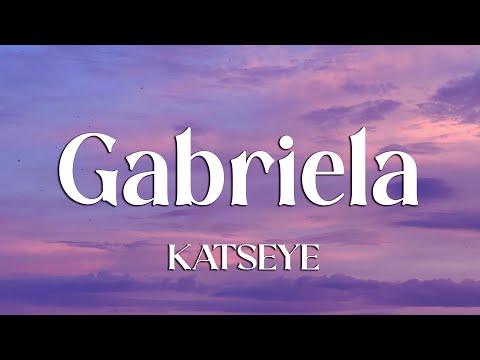 KATSEYE - Gabriela (Lyrics)