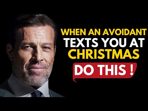 THE MOMENT AN AVOIDANT REAPPEARS AT CHRISTMAS — YOUR RESPONSE CHANGES EVERYTHING | TONY ROBBINS  |