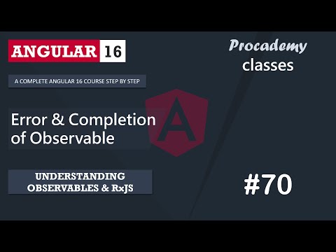 #70 Error & Completion of Observable | Understanding Observables & RxJS | A Complete Angular Course
