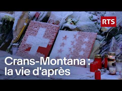 Crans-Montana après la tragédie : le difficile retour à la normale | RTS