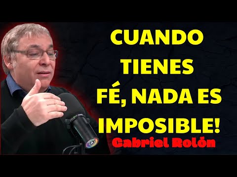 La Fe en Dios Mueve lo Imposible y Abre Caminos Cerrados | Gabriel Rolón Psicólogo