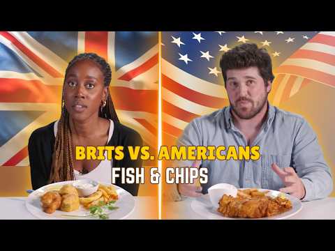 UK vs US: We Try Each Other's Fish & Chips | Taste Wars