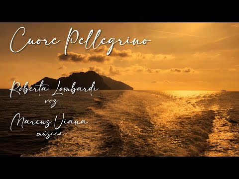 Marcus Viana e Roberta Lombardi - Cuore Pellegrino