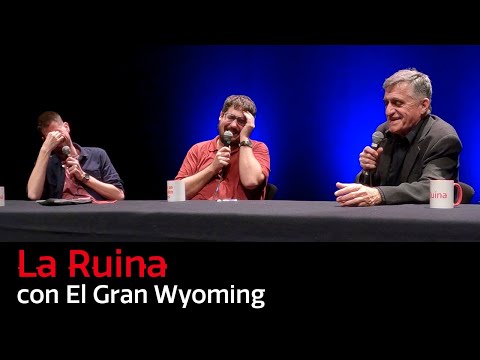 241. La Ruina (con El Gran Wyoming)