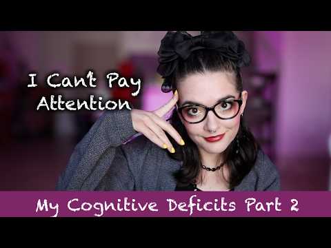 My Cognitive Deficits: Attention and Concentration