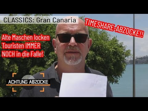 Die altbekannte Masche: Timesharing-Betrug auf Gran-Canaria! | Achtung Abzocke CLASSICS