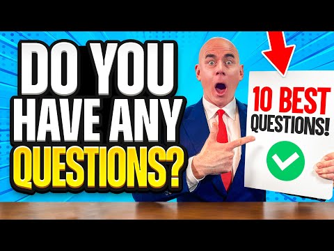 10 ‘INCREDIBLY POWERFUL’ QUESTIONS to ASK AN INTERVIEWER! (Do You Have Any QUESTIONS For Us?)
