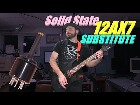 I build a Solid State 12AX7 Substitute Tube.
