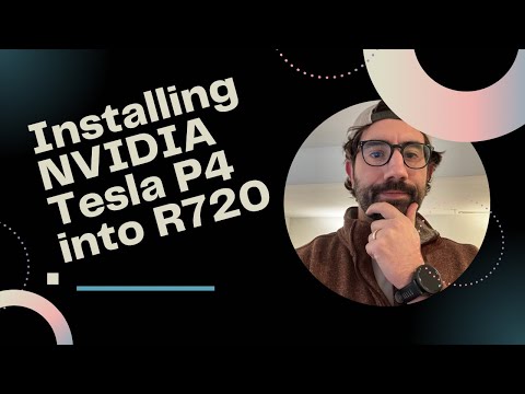 Installing an NVIDIA Tesla P4 GPU into a Dell PowerEdge R720!
