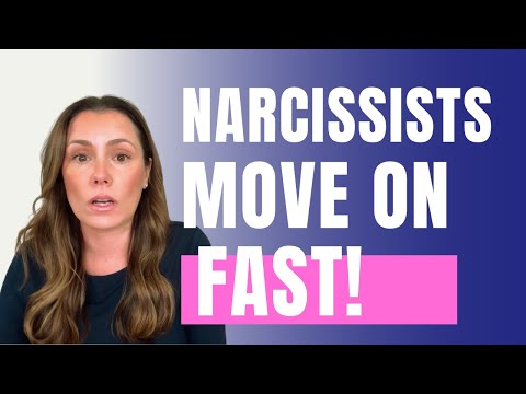 Narcissists MOVE ON Fast!