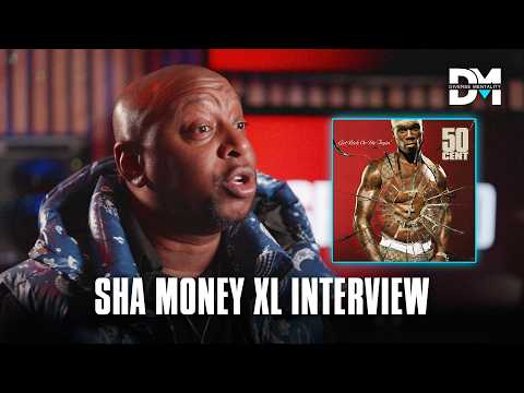 Sha Money XL: "We Barely Had Food When Recording 50 Cent's Get Rich Or Die Tryin At Times" (Part 11)