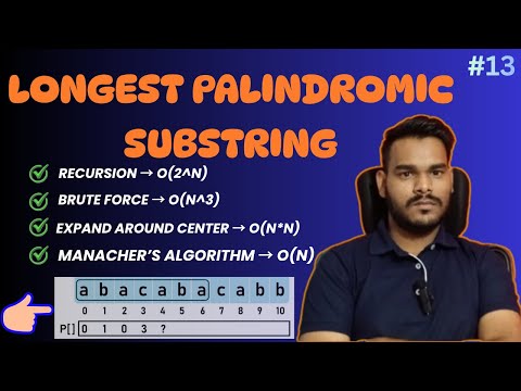 Longest Palindromic Substring Explained | Expand Around Center vs Manacher’s | DSA Sheet Solution