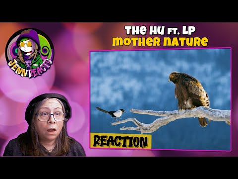 The Hu - Mother Nature ft. LP - Reaction
