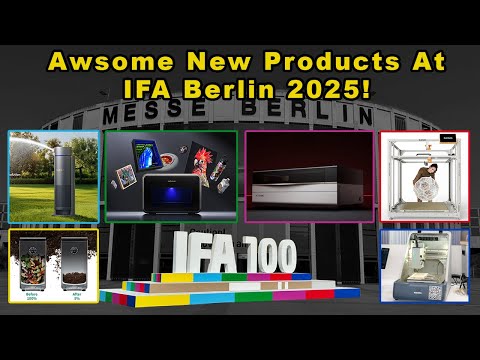 Awesome New Products at IFA Berlin 2025! Maker, Smart Home, Yard, Tv's & More!
