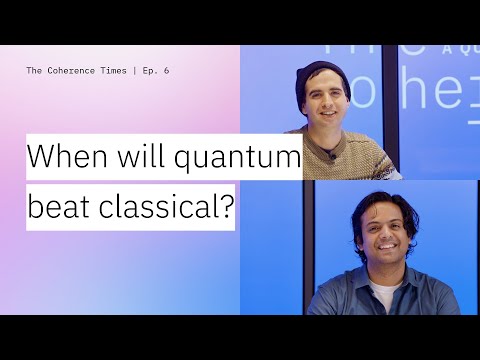 When will quantum computers beat classical computers?