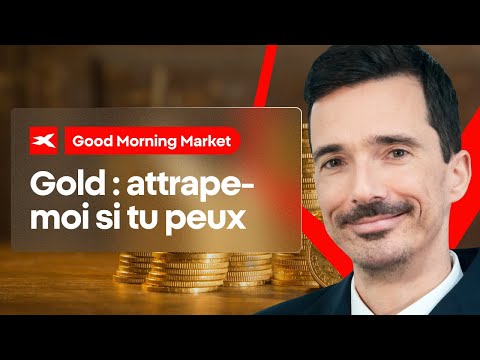 Good Morning Market 24.10.2024 - Gold : attrape-moi si tu peux