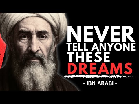 7 Dreams You Must Never Share With Anyone | Ibn Arabi
