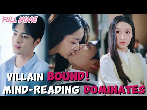 Villain Bound! Mind-Reading Dominates【FULL】Mind-reading makes everyone go crazy!#cdrama #drama