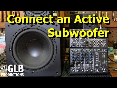 How to connect an active subwoofer to a sound reinforcement system