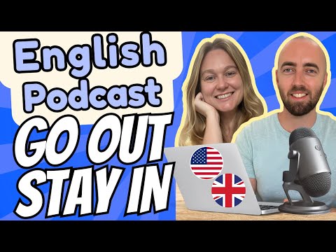 S3 E17: Stay in or Go out? How to speak English more naturally with fun vocabulary and phrases