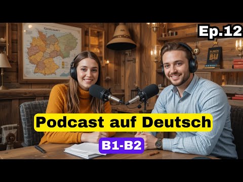 Podcast auf Deutsch B1 -  B2 | Episode 12 | Freundschaft und Beziehungen