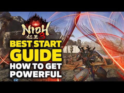 Nioh 3 Best Start Guide - Get Powerful EARLY (Skills, Magic & Gear)