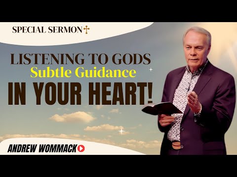 Andrew Wommack Podcast_SPECIAL SERMON Listening to Gods Subtle Guidance in Your Heart!