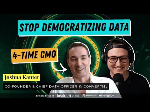 174: Joshua Kanter: A 4-time CMO on the case against data democratization