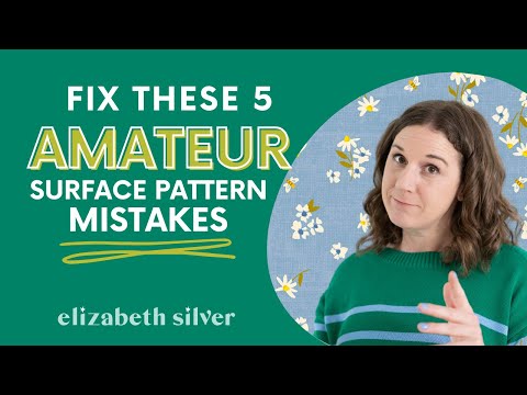 Surface Pattern Design: Five Amateur Mistakes (and how to fix them) | Elizabeth Silver