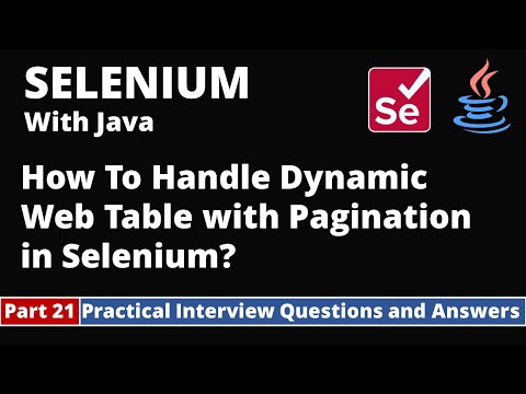 Part21-Selenium with Java Tutorial | Practical Interview Questions and Answers | Dynamic Web Table