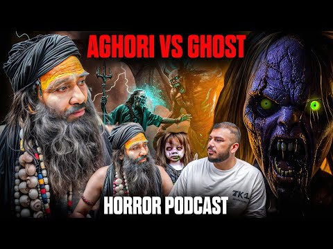 Aghori Aur Bhoot Ke Beech Ki Aisi Baatein, Jo Duniya Nahi Jaanti! | Horror Podcast | The Real One