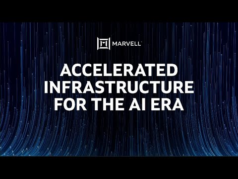 Marvell AI Day: Accelerated Infrastructure for the AI Era