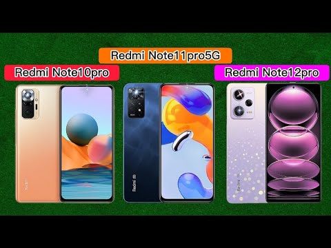 Comparing Redmi Note 10 pro Vs Redmi Note 11 pro 5G Vs Redmi Note 12 pro