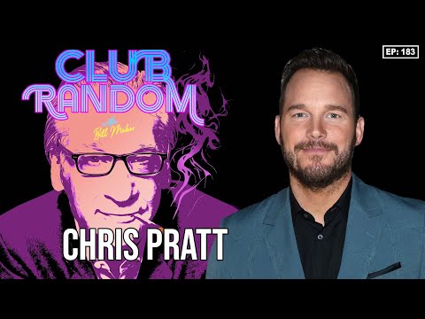 Chris Pratt | Club Random with Bill Maher
