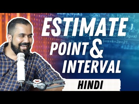 Point Estimate and Interval Estimate Explained in Hindi