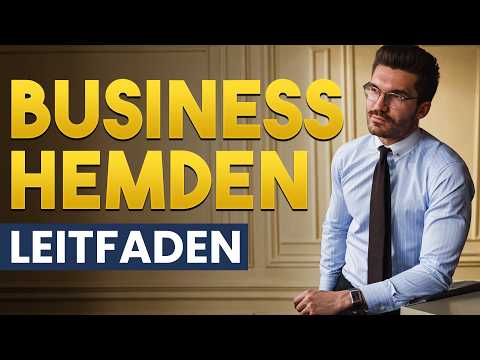 Business Hemden erklärt in 10 Minuten