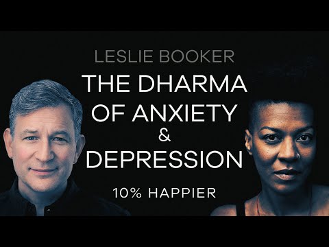 The Dharma of Anxiety & Depression | Leslie Booker