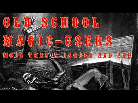 Making Old-School D&D Magic-User more Magical