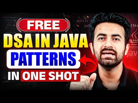Mastering Patterns in DSA with Java in One Shot | Complete Guide for Beginners | DSA in Java