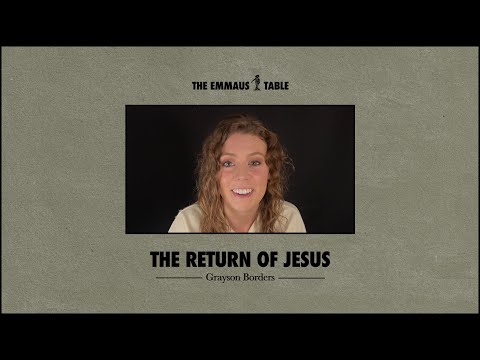 The Return of Jesus • INTRO TO THE EMMAUS TABLE  • MARANATHA GLOBAL BIBLE STUDY